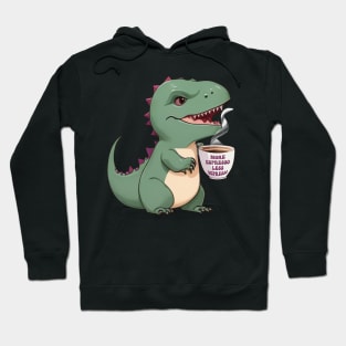 T-Rex Coffee Time: More Espresso, Less Depresso Hoodie